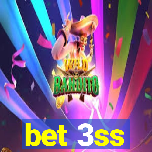 bet 3ss